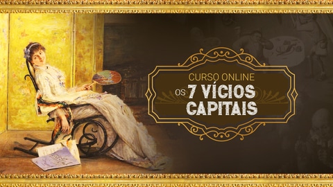 02 - 7 vicios capitais